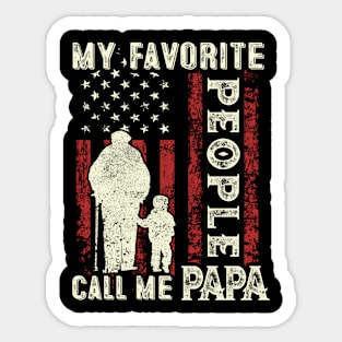 My Favorite People Call Me Papa US Flag Funny Dad Gifts Fathers Day Sticker